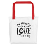 All you need is love and a dog Tote bag