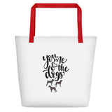 You me and the dogs Beach Bag