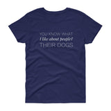 You know what I like about people? Women's short sleeve t-shirt