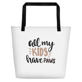 All my kids have paws Beach Bag
