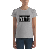 I’d rather be with my Dog Women's short sleeve t-shirt