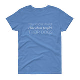 You know what I like about people? Women's short sleeve t-shirt