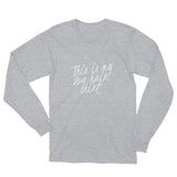 This is my dog hair shirt Unisex Long Sleeve T-Shirt