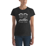 I show dogs that are prettier than you Women's short sleeve t-shirt