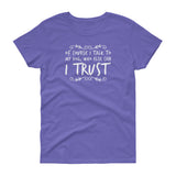 Of course I talk to my Dog Women's short sleeve t-shirt