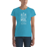 All I care about is my Dog Women's short sleeve t-shirt