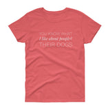 You know what I like about people? Women's short sleeve t-shirt